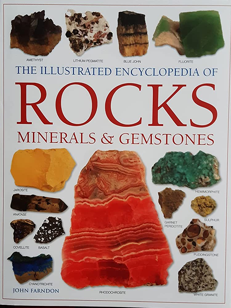 The Illustrated Encyclopedia of Rocks, Minerals & Gemstones