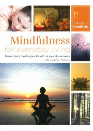 Mindfulness Healing Handbook for Everyday Living